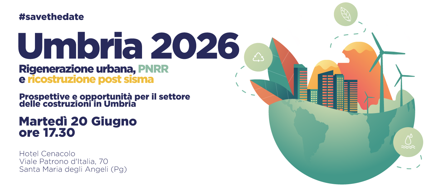 Prospettive e opportunità per il settore delle costruzioni in Umbria Prospettive e opportunità per il settore delle costruzioni in Umbria