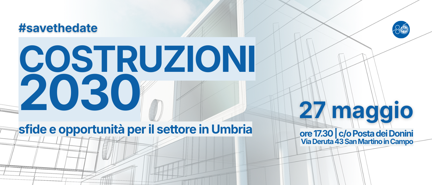 Costruzioni 2030: sfide e opportunità per il settore in Umbria