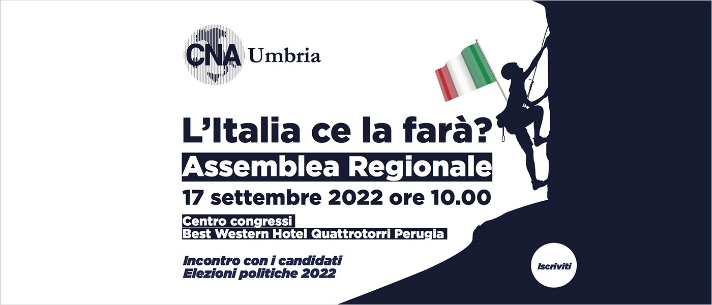 L’Italia ce la farà? Assemblea Regionale CNA Umbria L’Italia ce la farà? Assemblea Regionale CNA Umbria