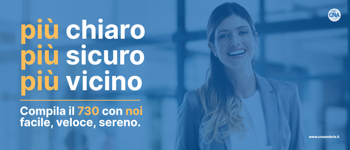 Più chiaro. Più sicuro. Più vicino. Compila il 730 in CNA