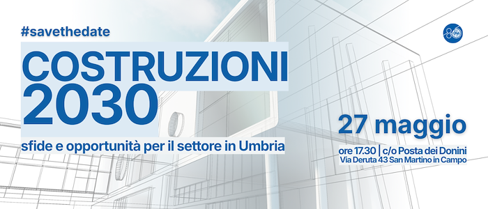 Costruzioni 2030: sfide e opportunità per il settore in Umbria